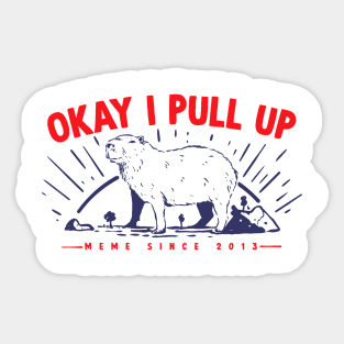 Capybara Ok I Pull Up meme Vintage Funny Retro design Sticker